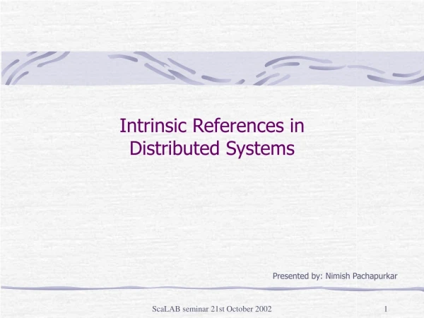 Intrinsic References in  Distributed Systems