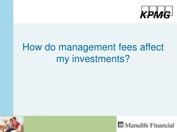 How do management fees affect my investments?