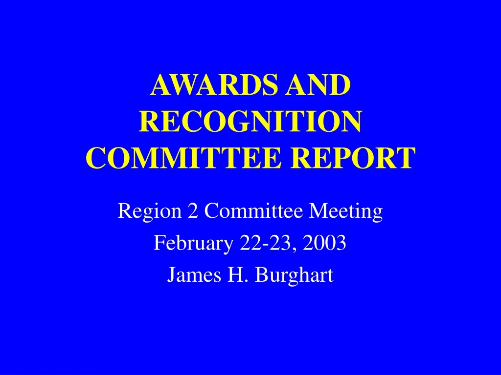 awards and recognition committee report