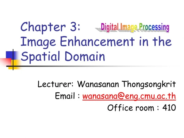Chapter 3:  Image Enhancement in the Spatial Domain