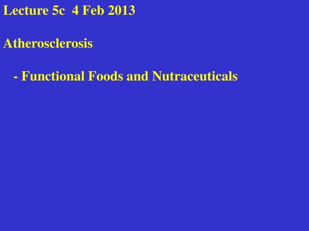 lecture 5c 4 feb 2013 atherosclerosis functional