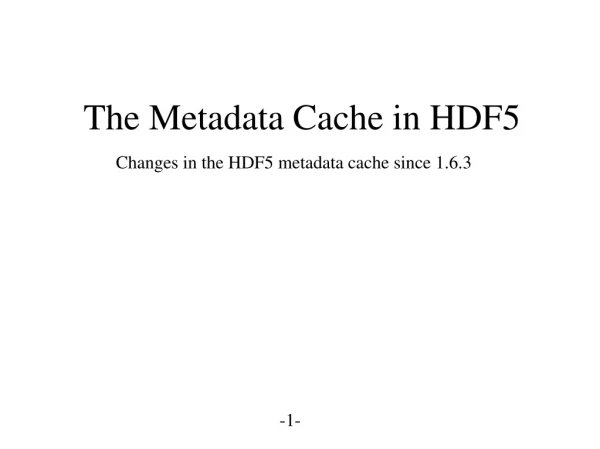 The Metadata Cache in HDF5