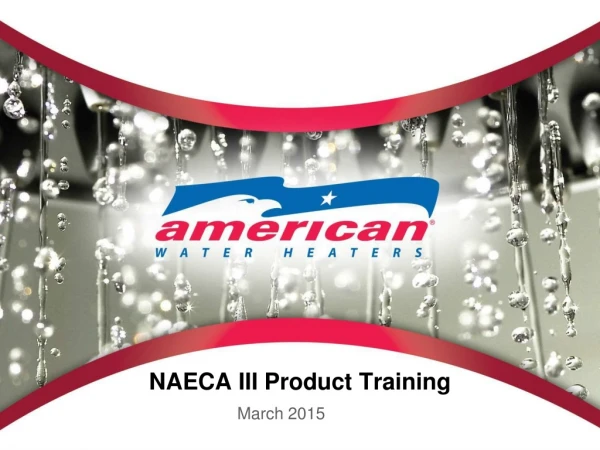 NAECA III Product Training