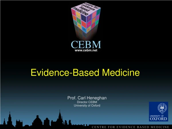 Prof.  Carl Heneghan  Director CEBM  University  of Oxford