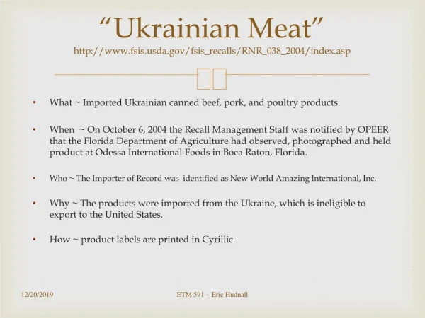 “Ukrainian Meat” fsisda/fsis_recalls/RNR_038_2004/index.asp