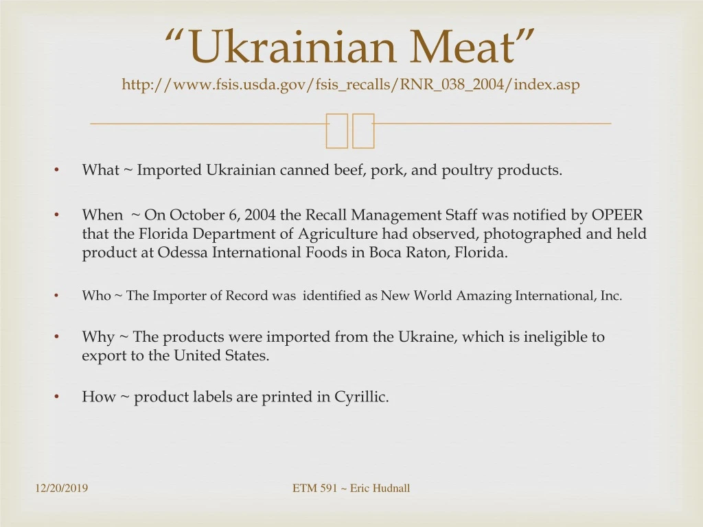 ukrainian meat http www fsis usda gov fsis recalls rnr 038 2004 index asp