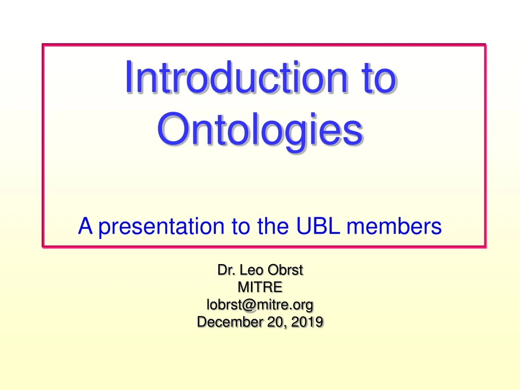 dr leo obrst mitre lobrst@mitre org december 20 2019