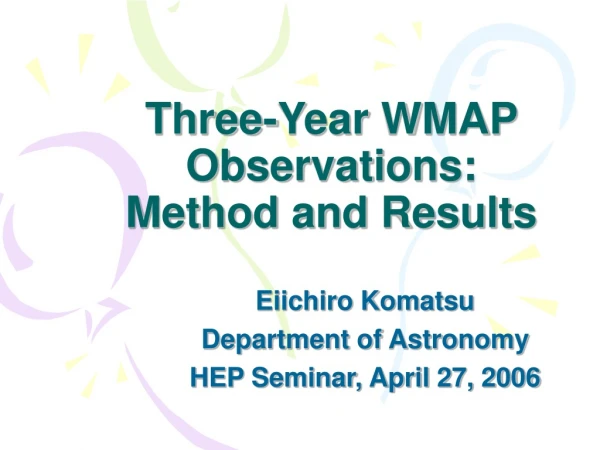 Three-Year WMAP Observations:  Method and Results