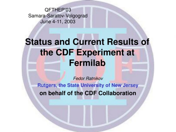 Status and Current Results of the CDF Experiment at Fermilab