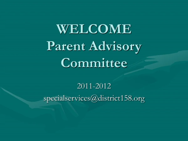 WELCOME  Parent Advisory Committee