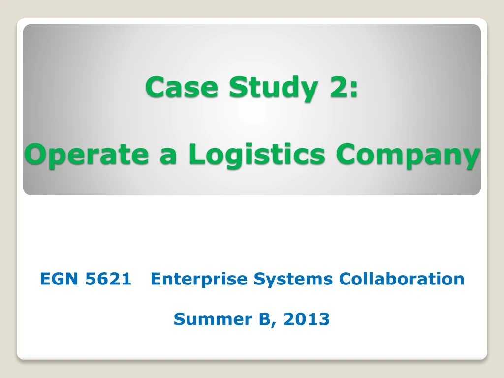 case study 2 operate a logistics company
