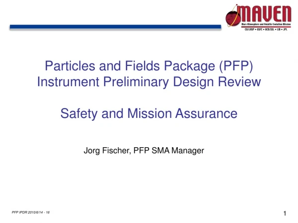 Particles and Fields Package (PFP) Instrument Preliminary Design Review