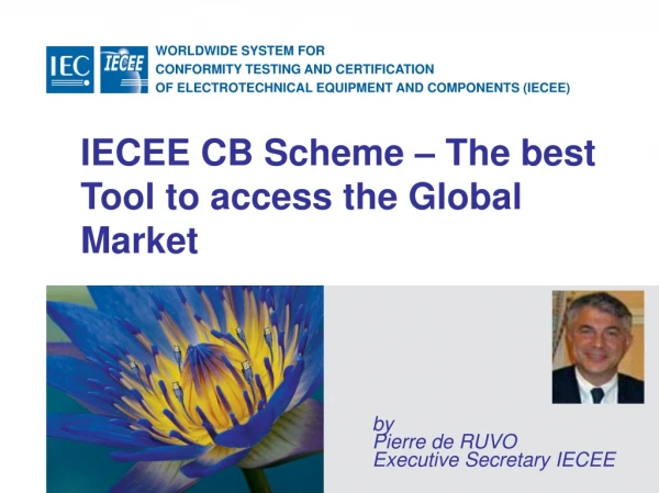 IECEE CB Scheme – The best Tool to access the Global Market