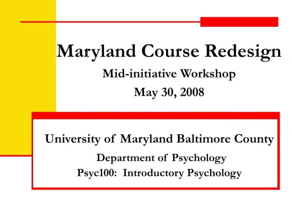 University of Maryland Baltimore County Department of Psychology Psyc100:  Introductory Psychology