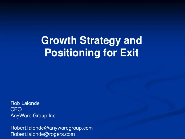 Growth Strategy and Positioning for Exit