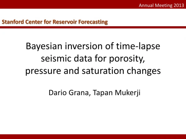 Bayesian inversion of time-lapse seismic data for porosity,  pressure and saturation changes