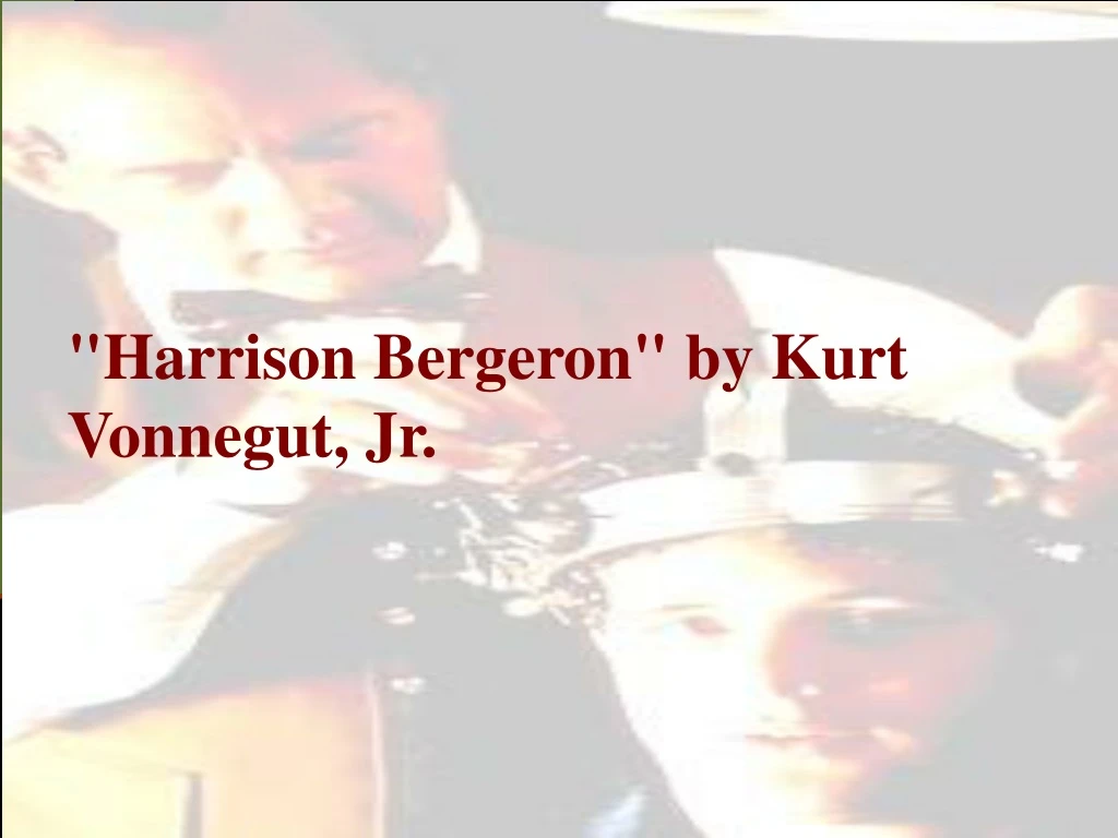 harrison bergeron by kurt vonnegut jr
