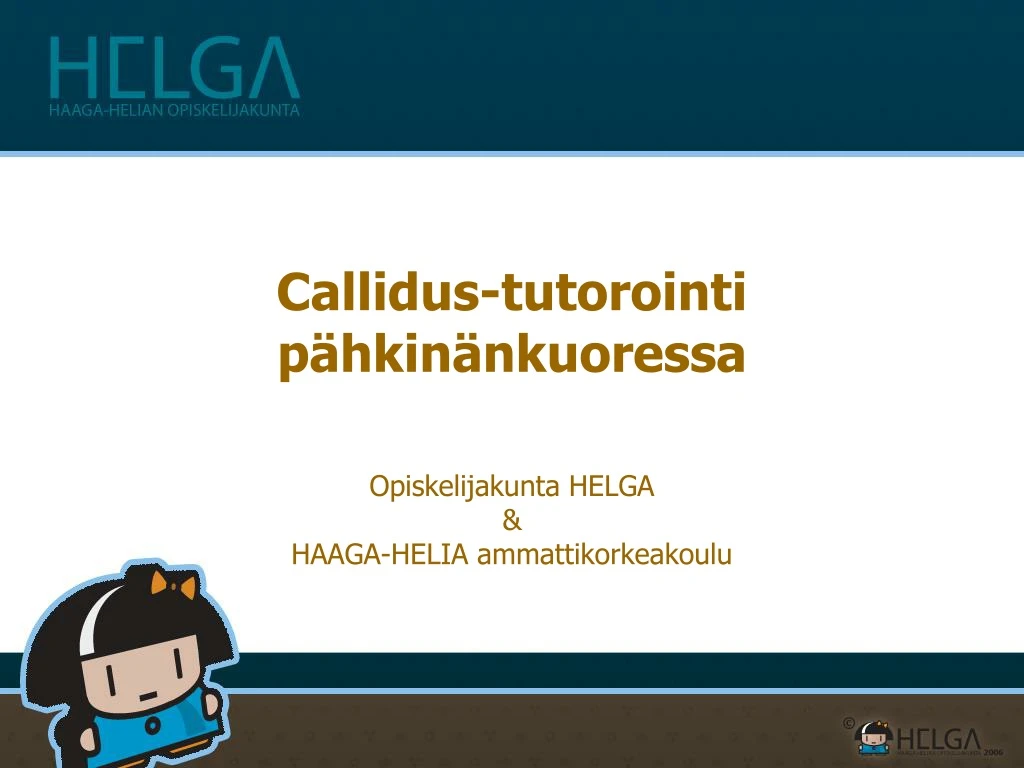 callidus tutorointi p hkin nkuoressa