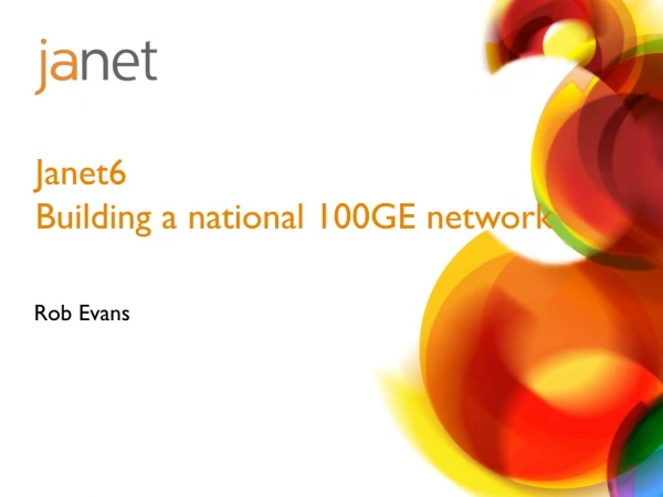 Janet6 Building a national 100GE network