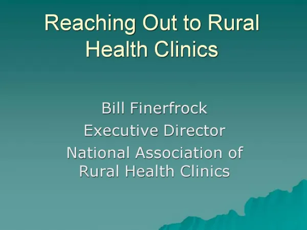 Reaching Out to Rural Health Clinics