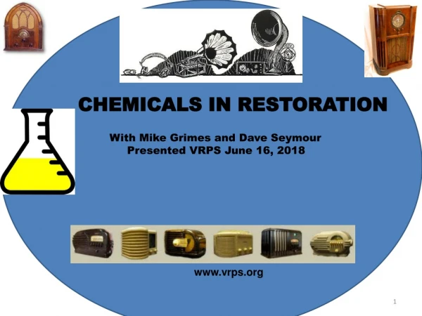 CHEMICALS IN RESTORATION