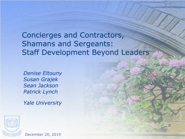Concierges and Contractors, Shamans and Sergeants: Staff Development Beyond Leaders