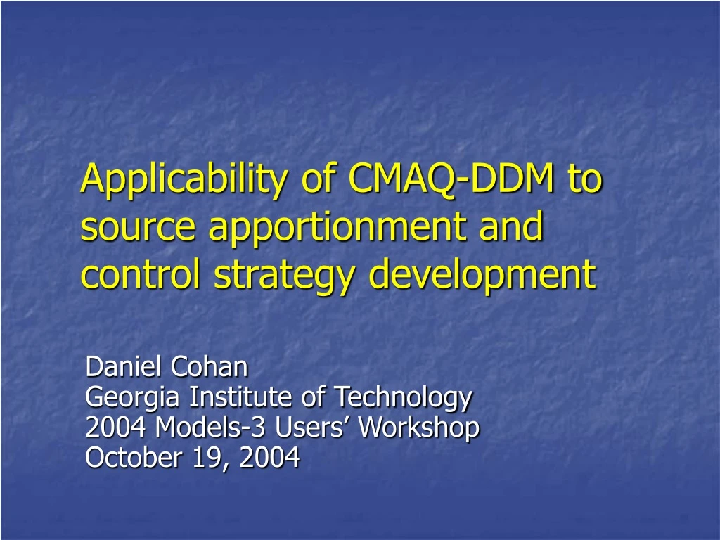 applicability of cmaq ddm to source apportionment and control strategy development