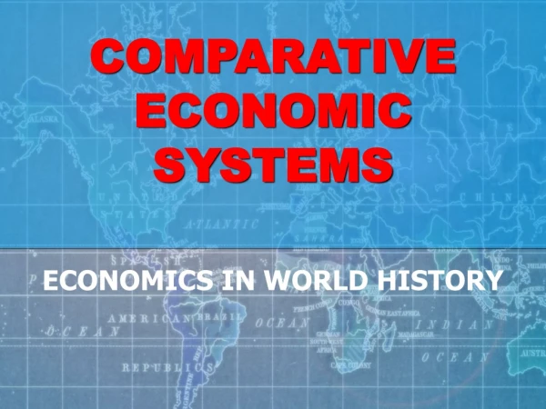 COMPARATIVE ECONOMIC SYSTEMS