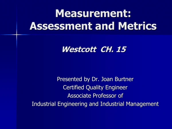 Measurement: Assessment and Metrics Westcott  CH. 15