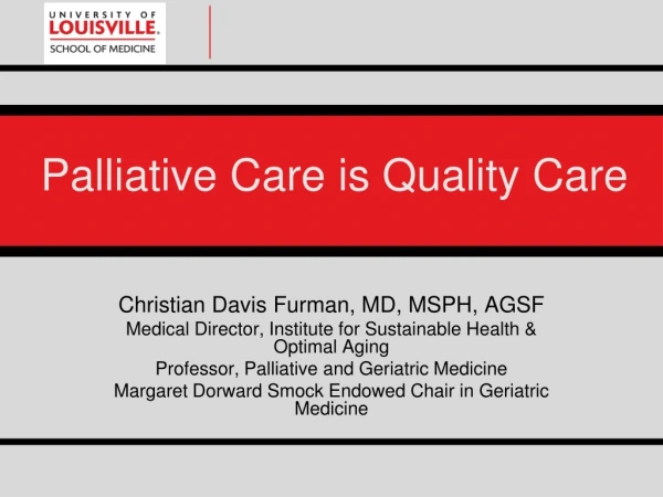 Palliative Care is Quality Care