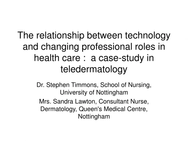 Dr. Stephen Timmons, School of Nursing, University of Nottingham