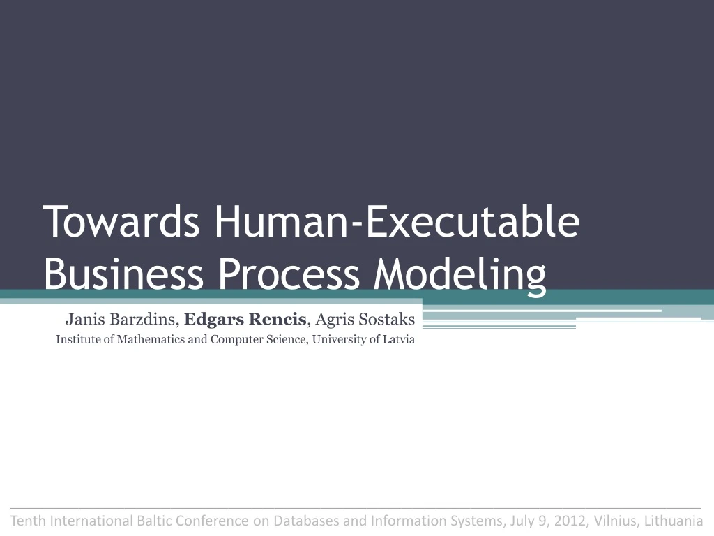 towards human executable business process modeling