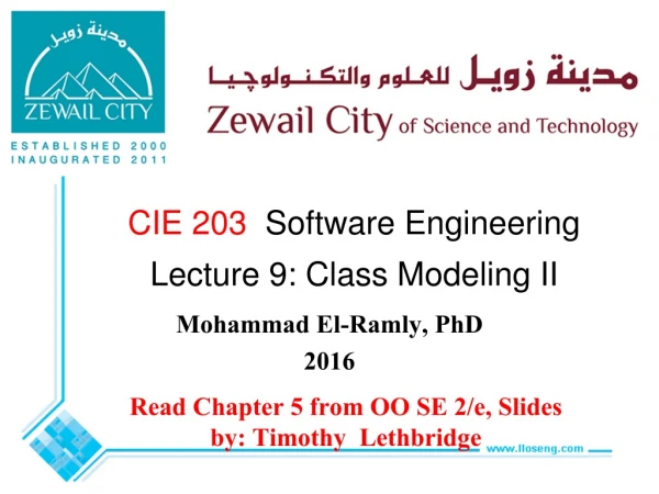 CIE 203   Software Engineering  Lecture 9: Class Modeling II
