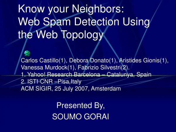 Know your Neighbors: Web Spam Detection Using the Web Topology