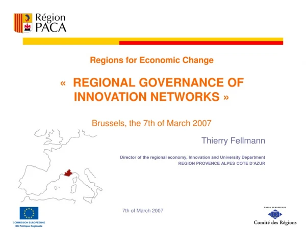 Thierry Fellmann Director of the regional economy, Innovation and University Department