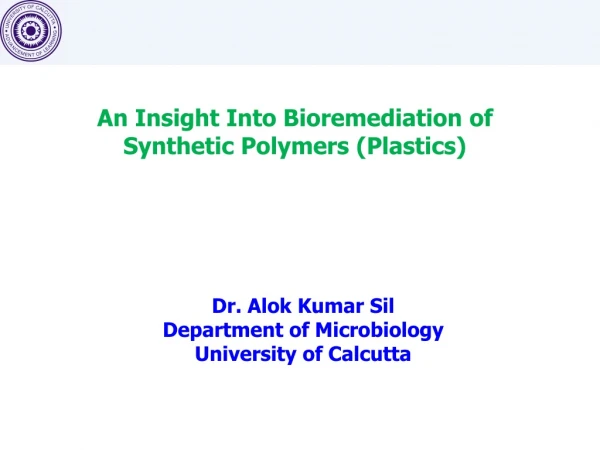 An Insight Into Bioremediation of Synthetic Polymers (Plastics)