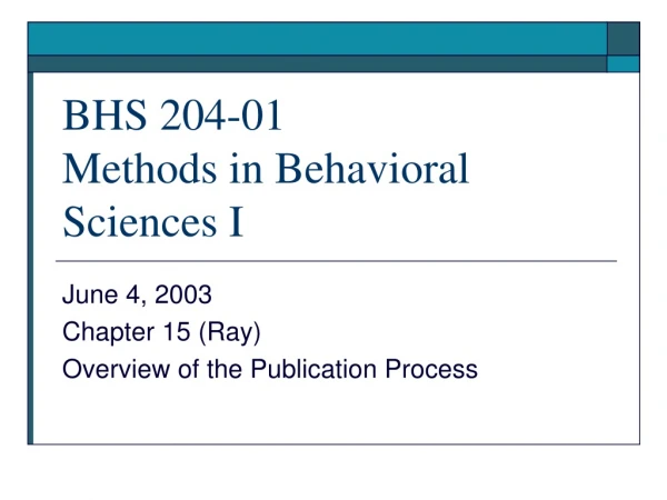 BHS 204-01 Methods in Behavioral Sciences I