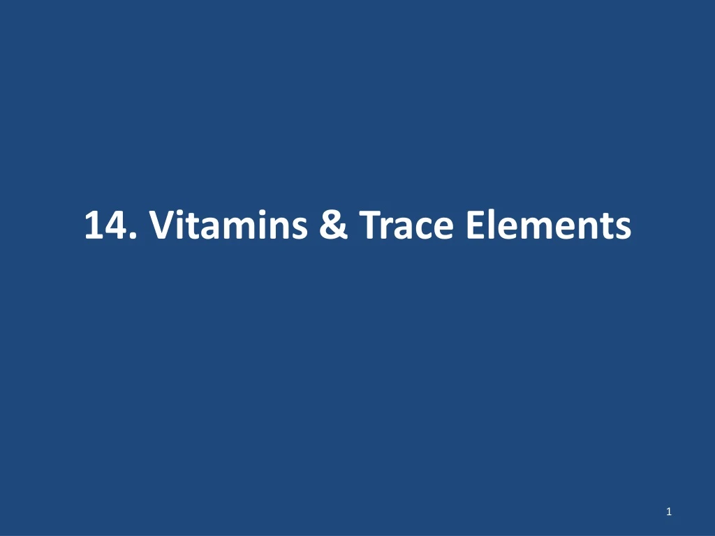 14 vitamins trace elements