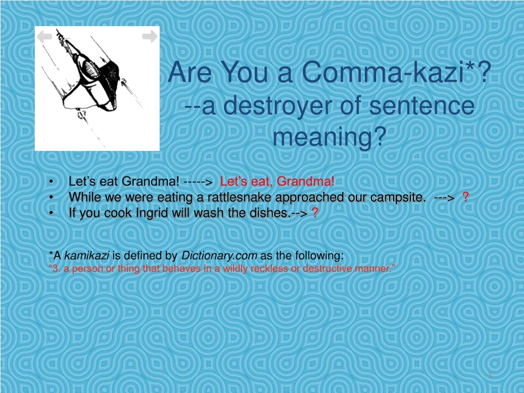 are you a comma kazi a destroyer of sentence