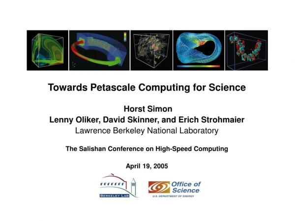 Towards Petascale Computing for Science  Horst Simon