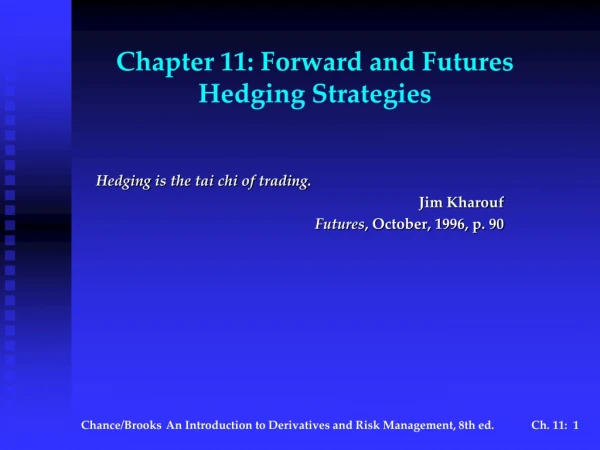 Chapter 11: Forward and Futures Hedging Strategies