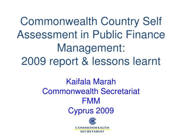 Commonwealth Country Self Assessment in Public Finance Management:  2009 report &amp; lessons learnt