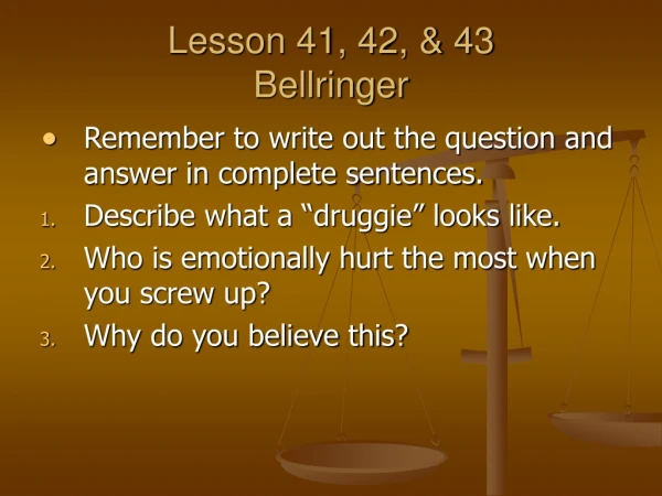 Lesson 41, 42, &amp; 43 Bellringer