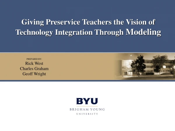 Giving Preservice Teachers the Vision of Technology Integration Through  Modeling