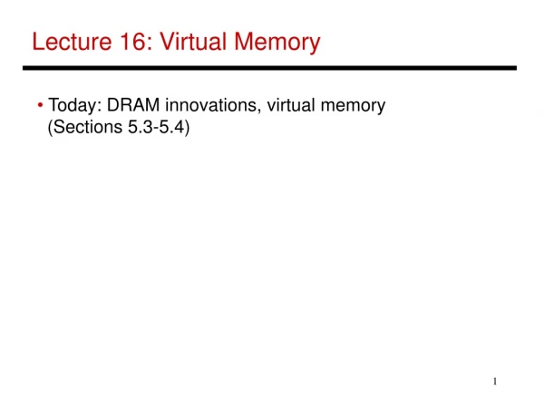 Lecture 16: Virtual Memory