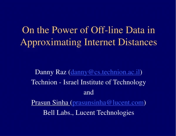 On the Power of Off-line Data in Approximating Internet Distances