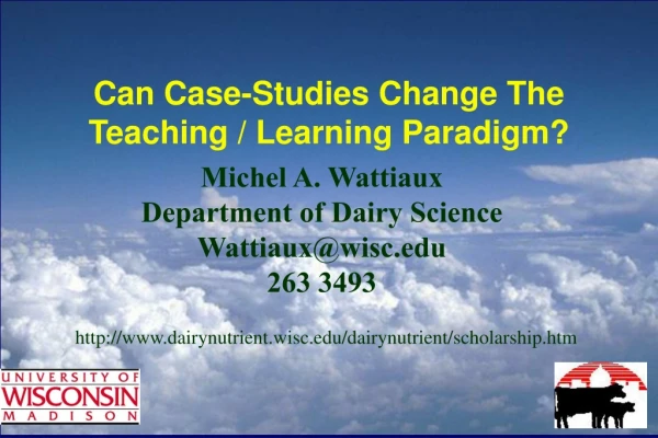 Can Case-Studies Change The Teaching / Learning Paradigm?