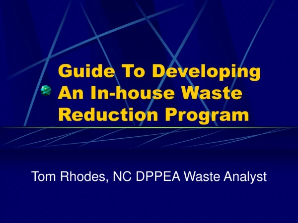Guide To Developing An In-house Waste Reduction Program
