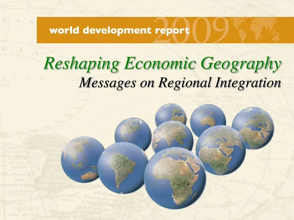 reshaping economic geography messages on regional integration