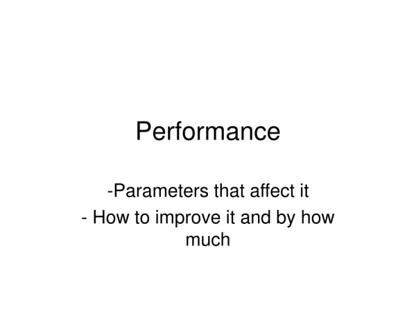 Performance